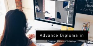 Advance Diploma in Computer, Graphics & Technology